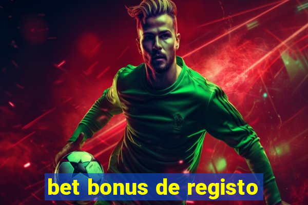 bet bonus de registo