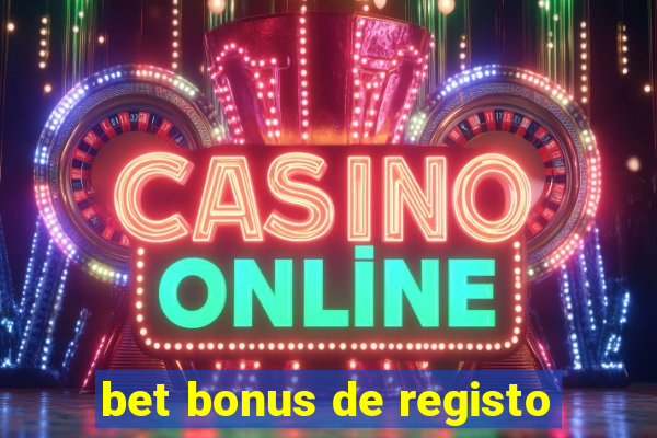 bet bonus de registo