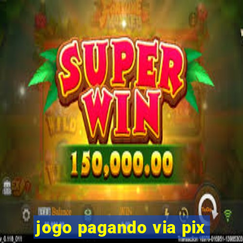 jogo pagando via pix