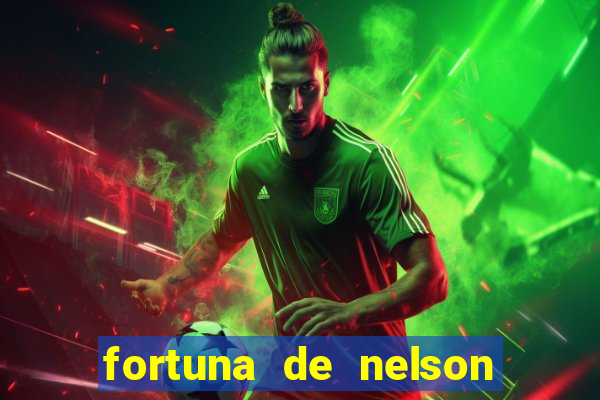 fortuna de nelson wilians advogados