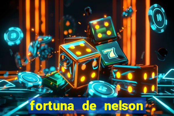 fortuna de nelson wilians advogados