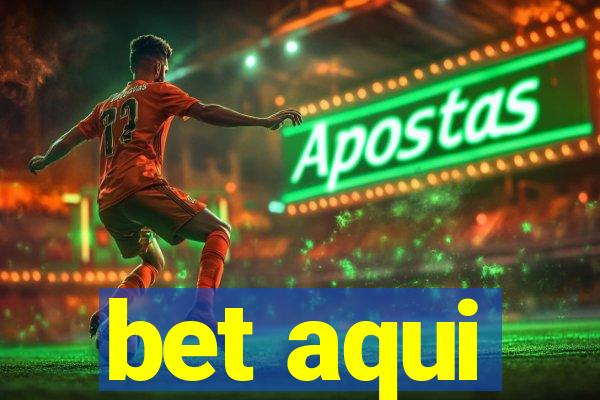bet aqui