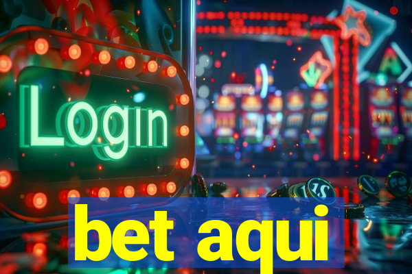 bet aqui