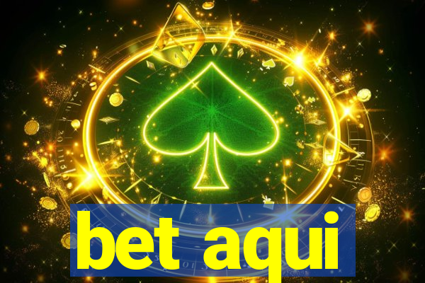bet aqui