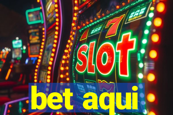 bet aqui