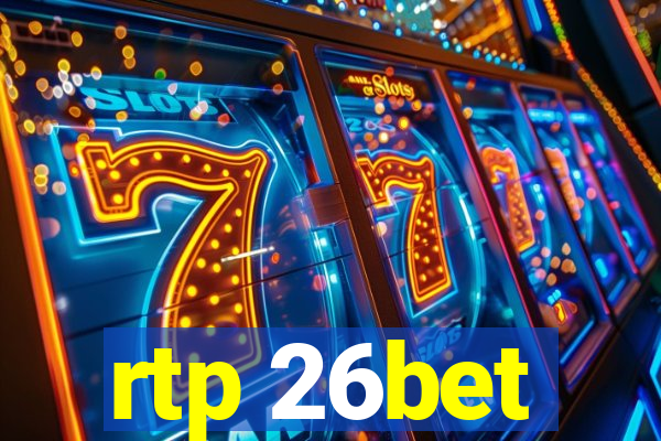 rtp 26bet