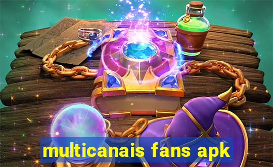 multicanais fans apk