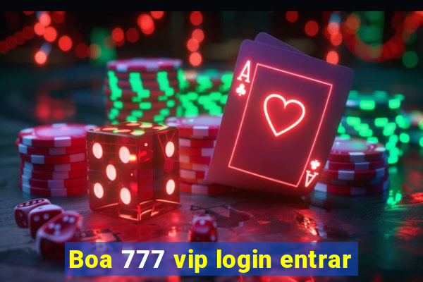 Boa 777 vip login entrar