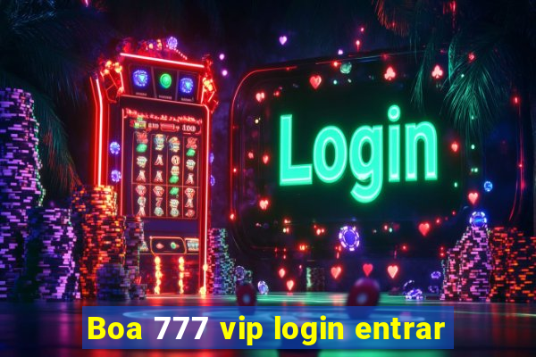 Boa 777 vip login entrar