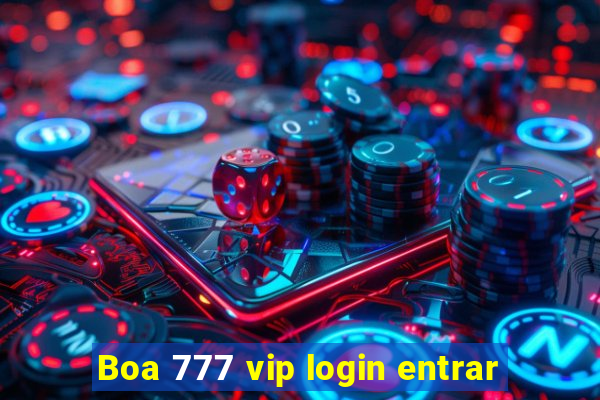 Boa 777 vip login entrar