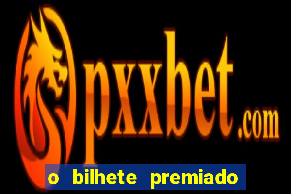 o bilhete premiado assistir filme completo dublado
