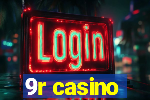 9r casino