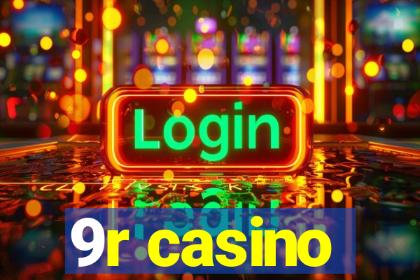 9r casino