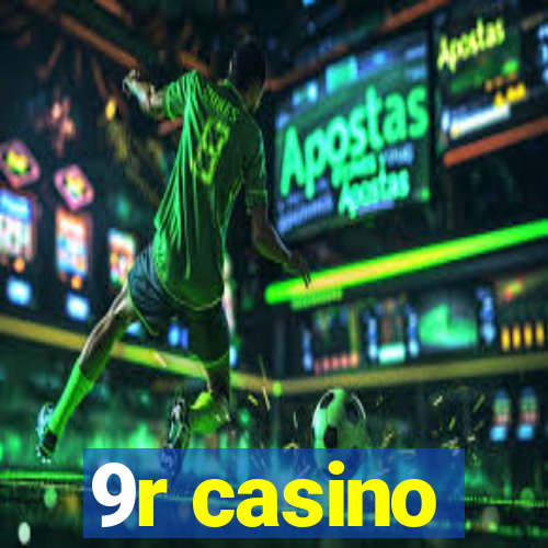 9r casino