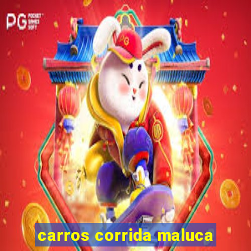 carros corrida maluca