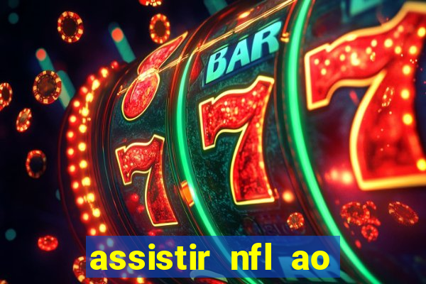 assistir nfl ao vivo gratis