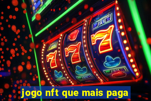 jogo nft que mais paga