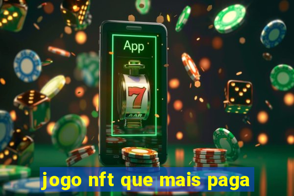 jogo nft que mais paga