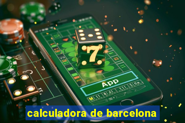 calculadora de barcelona