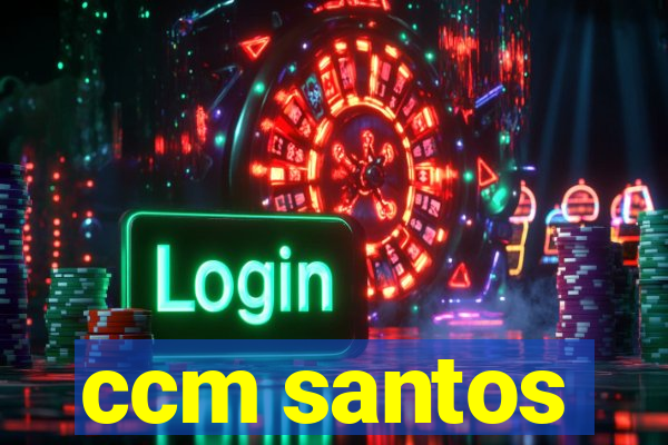 ccm santos