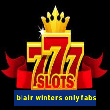 blair winters onlyfabs