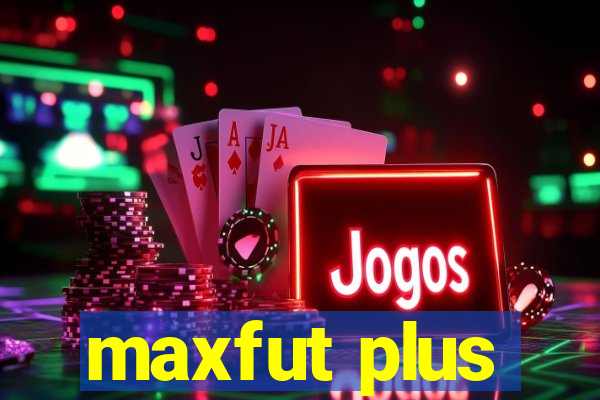 maxfut plus