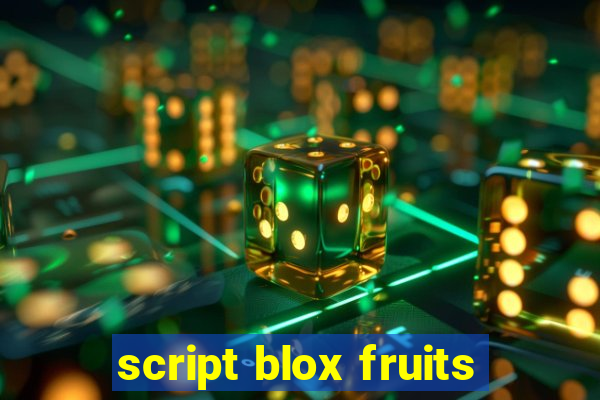 script blox fruits