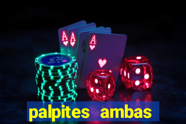 palpites ambas marcam hoje