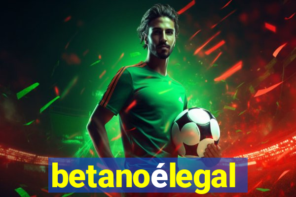 betanoélegal