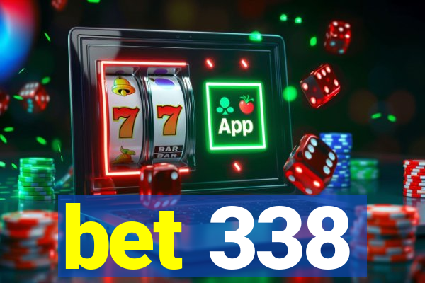 bet 338