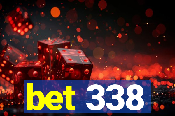 bet 338