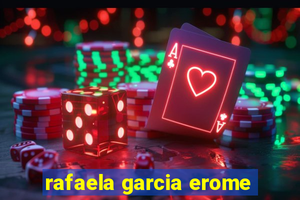 rafaela garcia erome