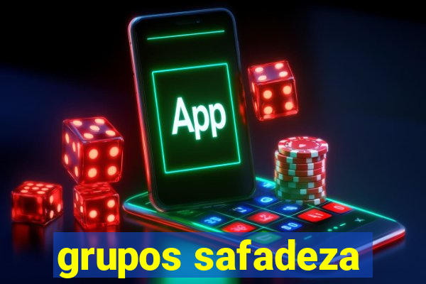grupos safadeza