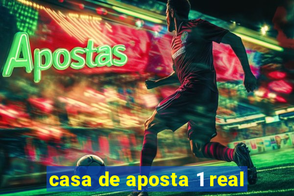 casa de aposta 1 real