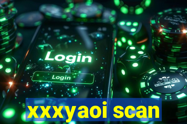 xxxyaoi scan