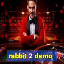 rabbit 2 demo