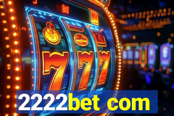 2222bet com