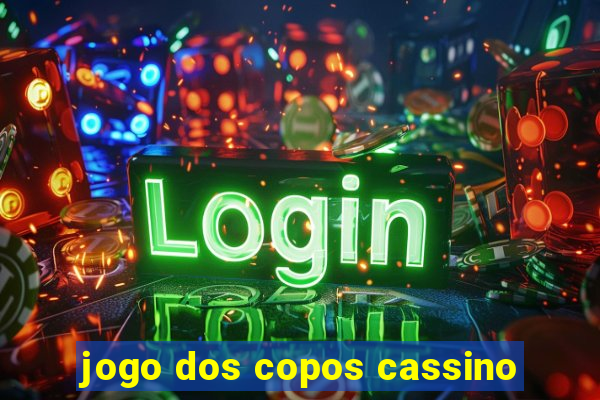 jogo dos copos cassino