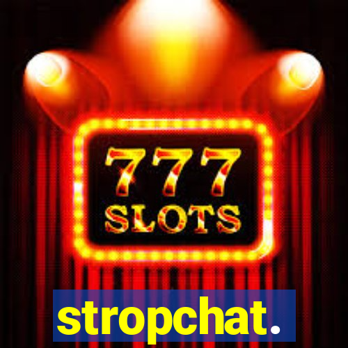 stropchat.