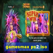 gamesmax ps2 iso