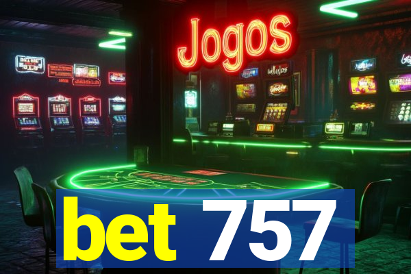 bet 757