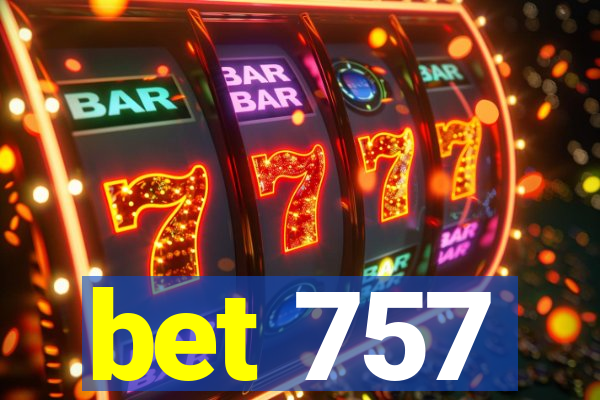 bet 757