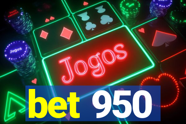 bet 950