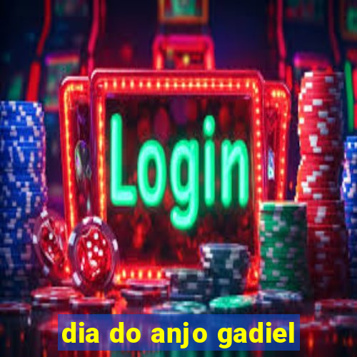 dia do anjo gadiel