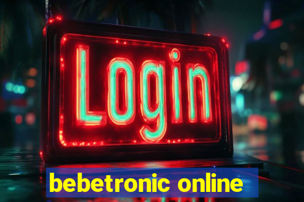 bebetronic online