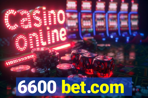 6600 bet.com