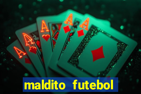 maldito futebol clube dublado download
