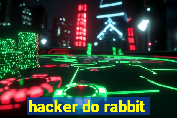 hacker do rabbit