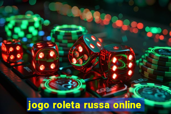 jogo roleta russa online