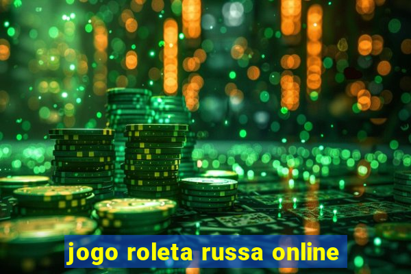jogo roleta russa online